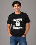 Normal Is Suspicious - Classic Crew Cotton T-Shirt for Men