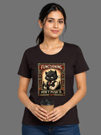 Functioning Don't Push It Women's Regular Fit T-Shirt