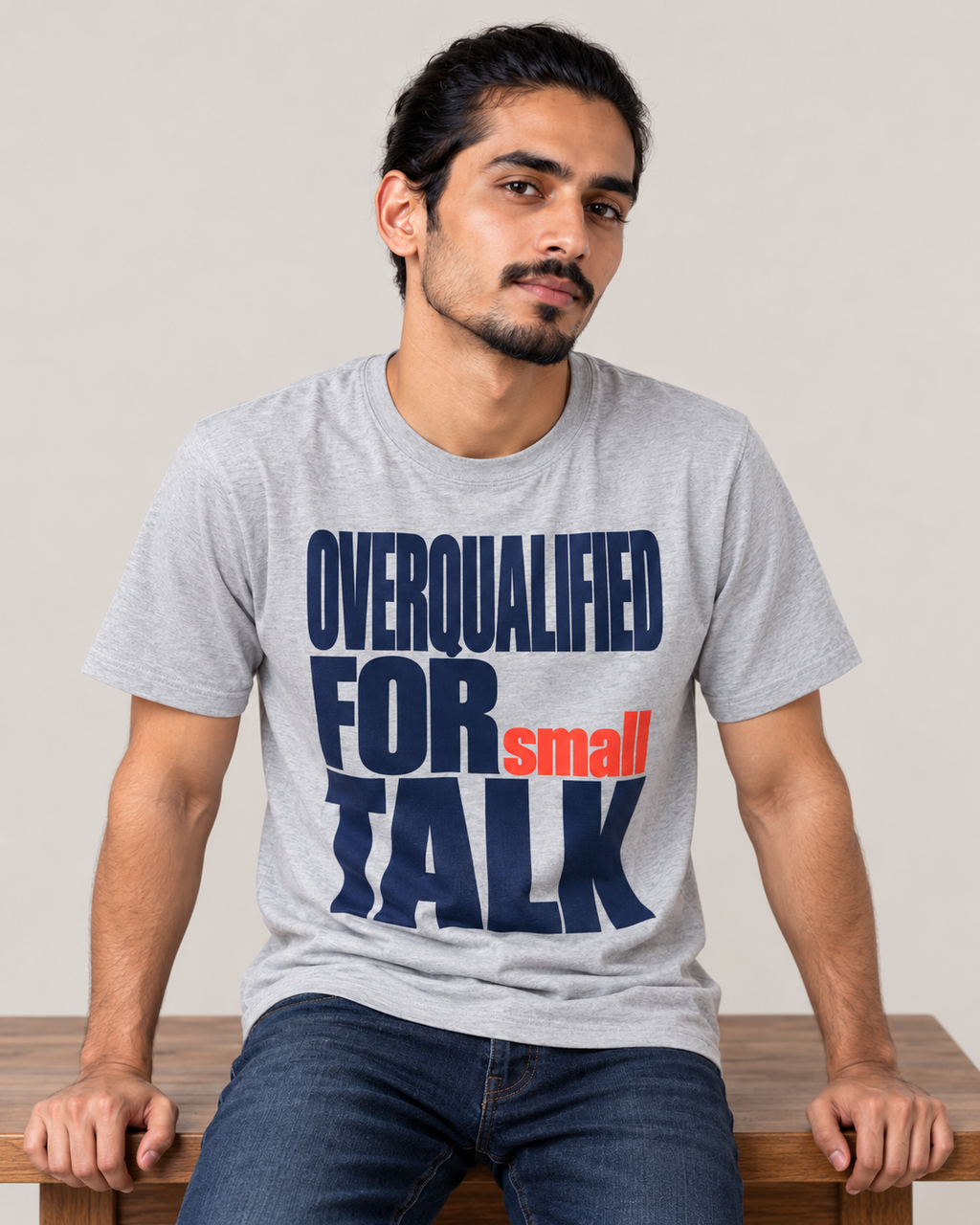 Overqualified For Small Talk - Men