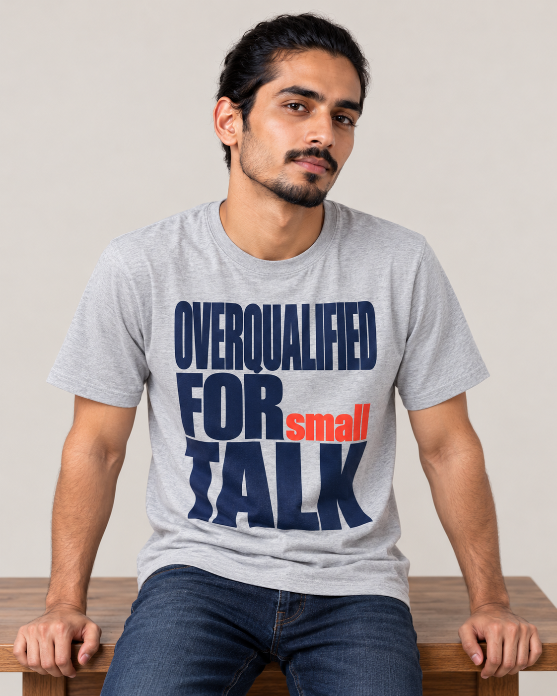 Overqualified For Small Talk - Men