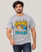 I Don’t Snore, I Dream Out Loud