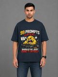 99 Prompts Later... Should've Just Done It Myself Men's Oversized T-Shirt