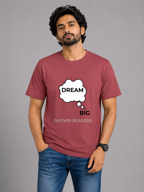 Dream Big (Within Reason)