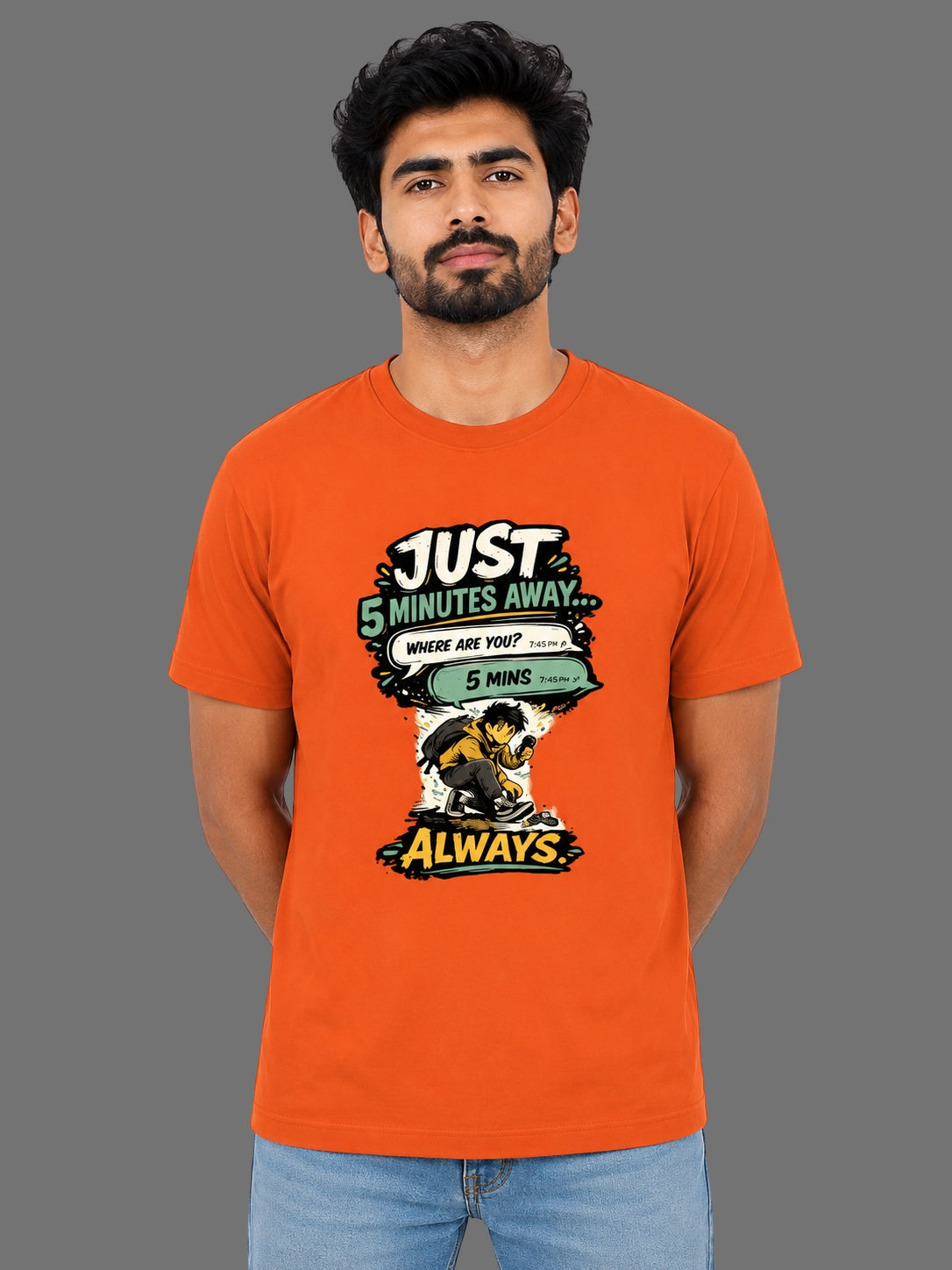 Just 5 Minutes Away... Always | Relatable Printed Men's Regular Fit Cotton T-Shirt | Printed Nonsense